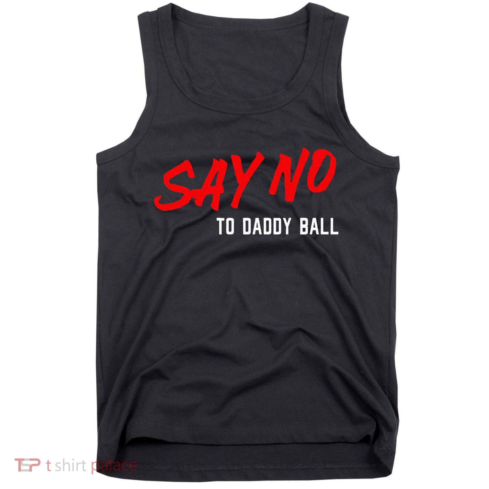 Say No To Daddy Ball Tank Top