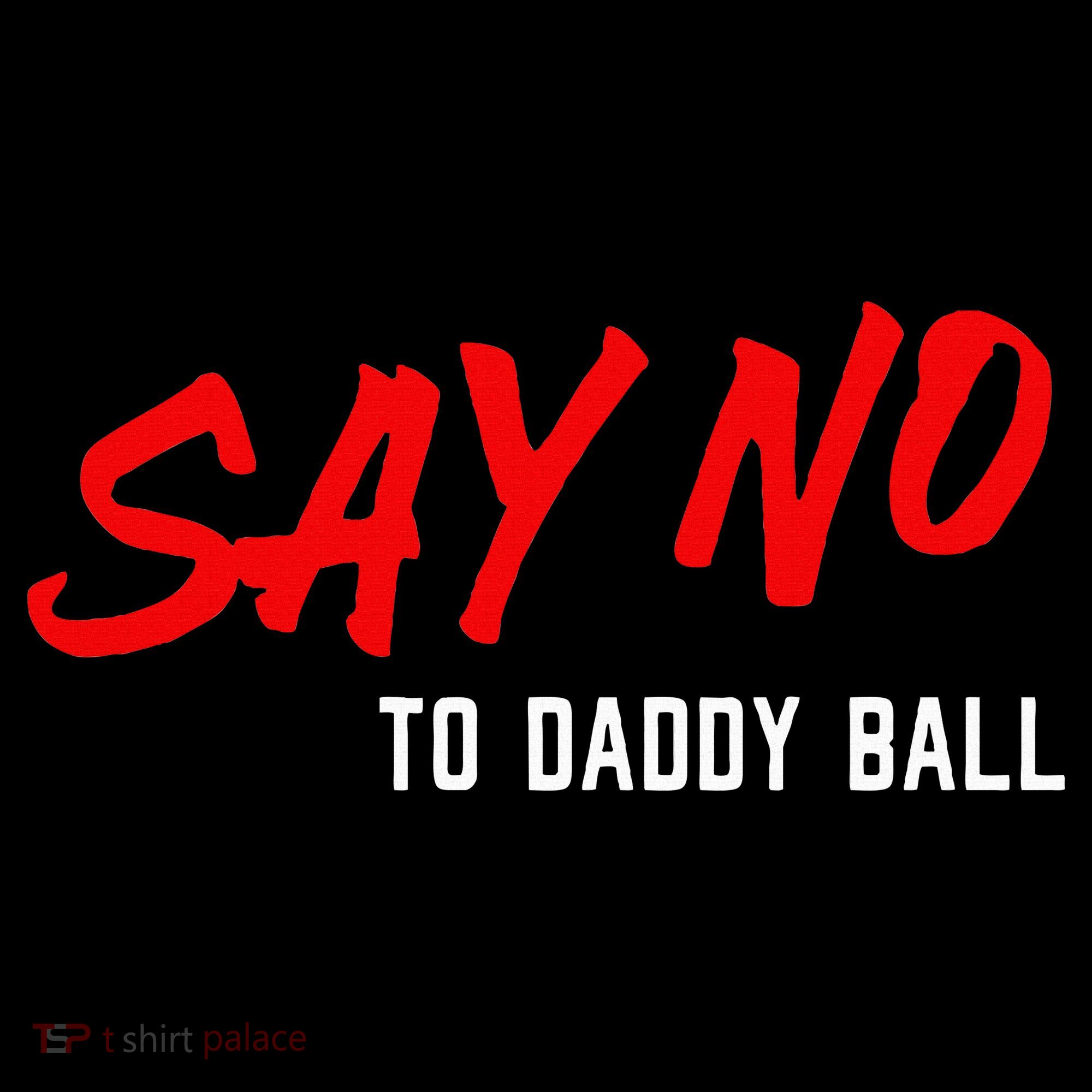 Say No To Daddy Ball Kids Sweatshirt