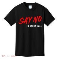 Say No To Daddy Ball Kids T-Shirt thumb 0