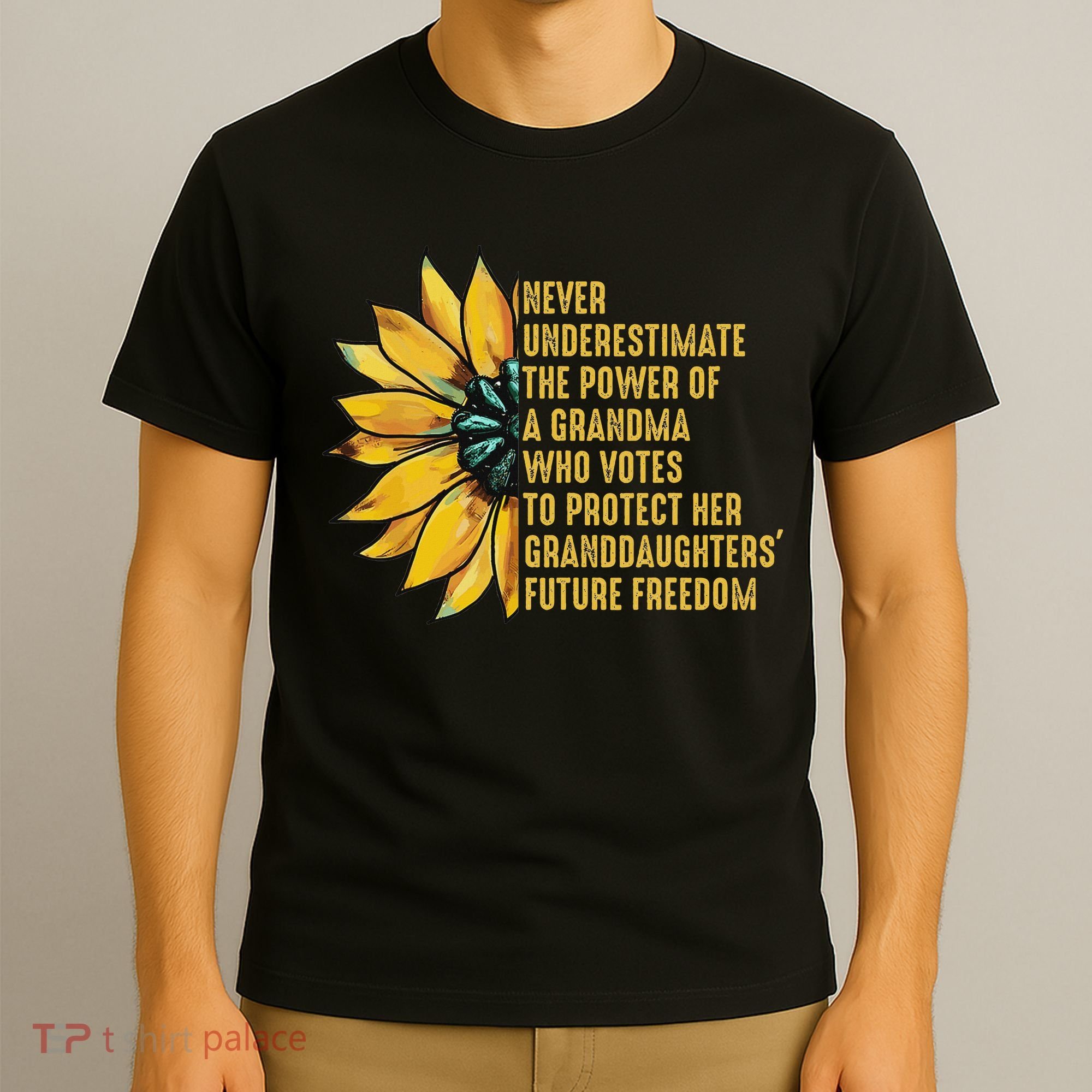 Sunflower Never Underestimate The Power Of Grandma Who Votes T-Shirt