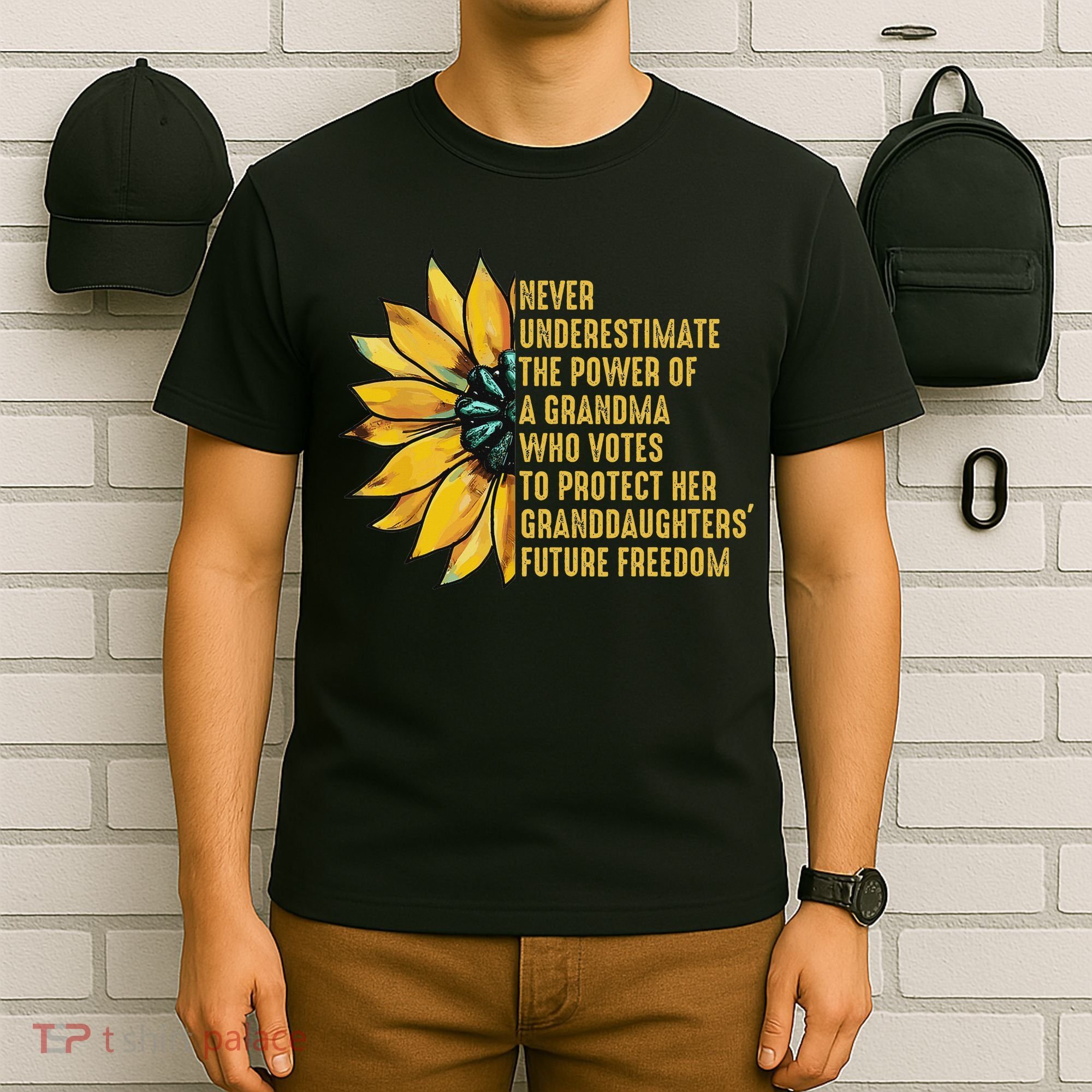 Sunflower Never Underestimate The Power Of Grandma Who Votes T-Shirt