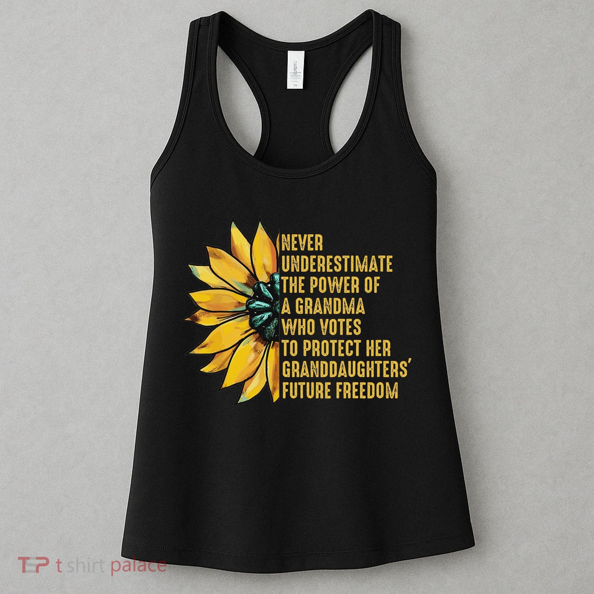 Sunflower Never Underestimate The Power Of Grandma Who Votes Women's Tank Top