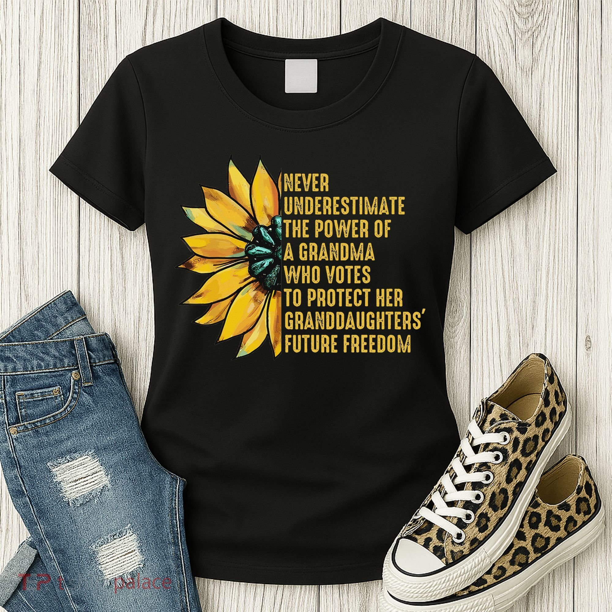 Sunflower Never Underestimate The Power Of Grandma Who Votes Women's T-Shirt