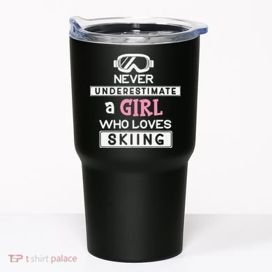 Skiing  Never Underestimate A Ski  Tumbler