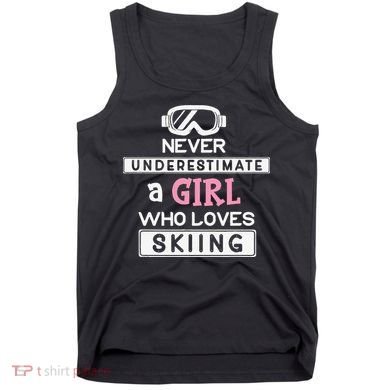 Skiing  Never Underestimate A Ski  Tank Top