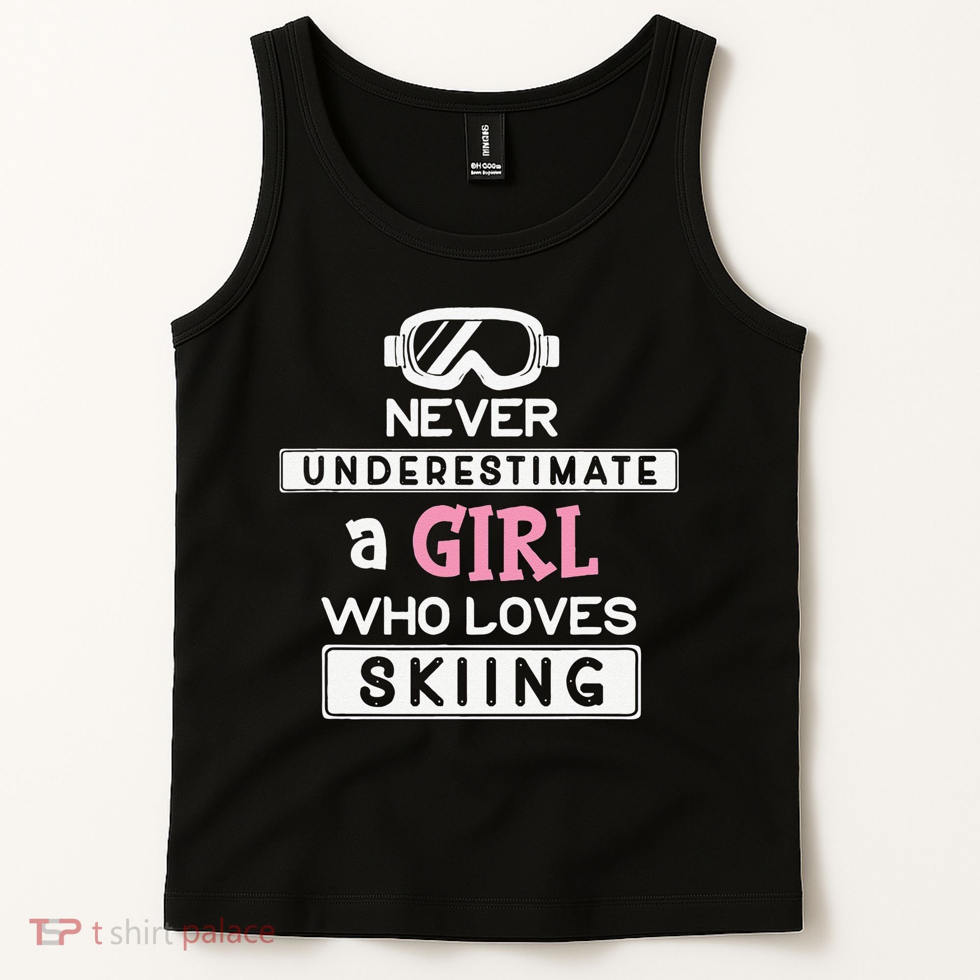 Skiing  Never Underestimate A Ski  Tank Top