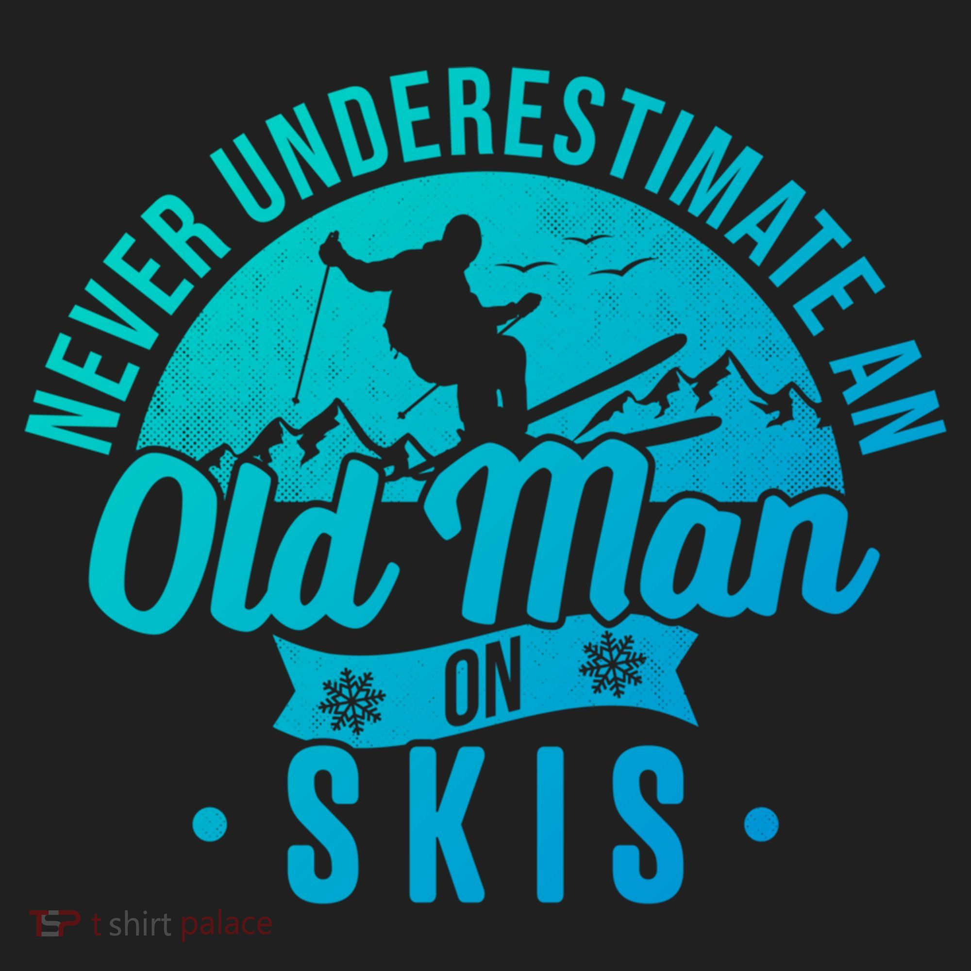 Ski Never Underestimate An Old On Skis Funny Skiing Gift Beanie