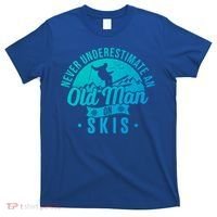 Ski Never Underestimate An Old On Skis Funny Skiing Gift T-Shirt thumb 0