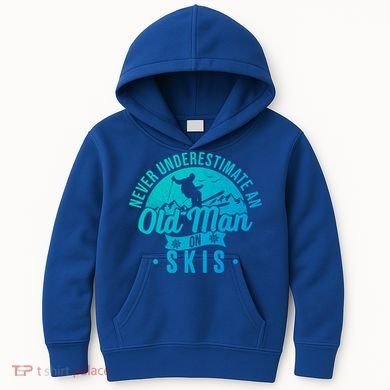 Ski Never Underestimate An Old On Skis Funny Skiing Gift Kids Hoodie