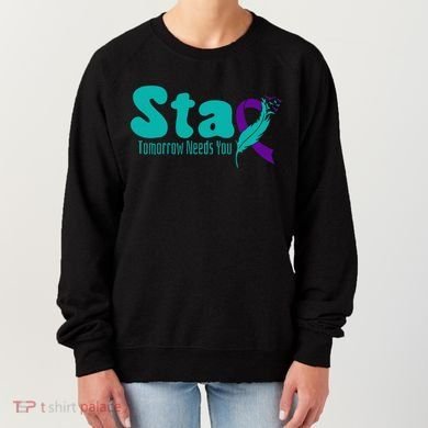 StayTomorrow Needs U Semicolon Suicide Prevention Month Women's Sweatshirt