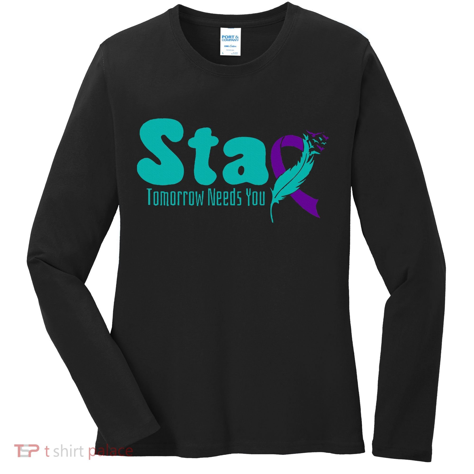 StayTomorrow Needs U Semicolon Suicide Prevention Month Women's Long Sleeve Shirt