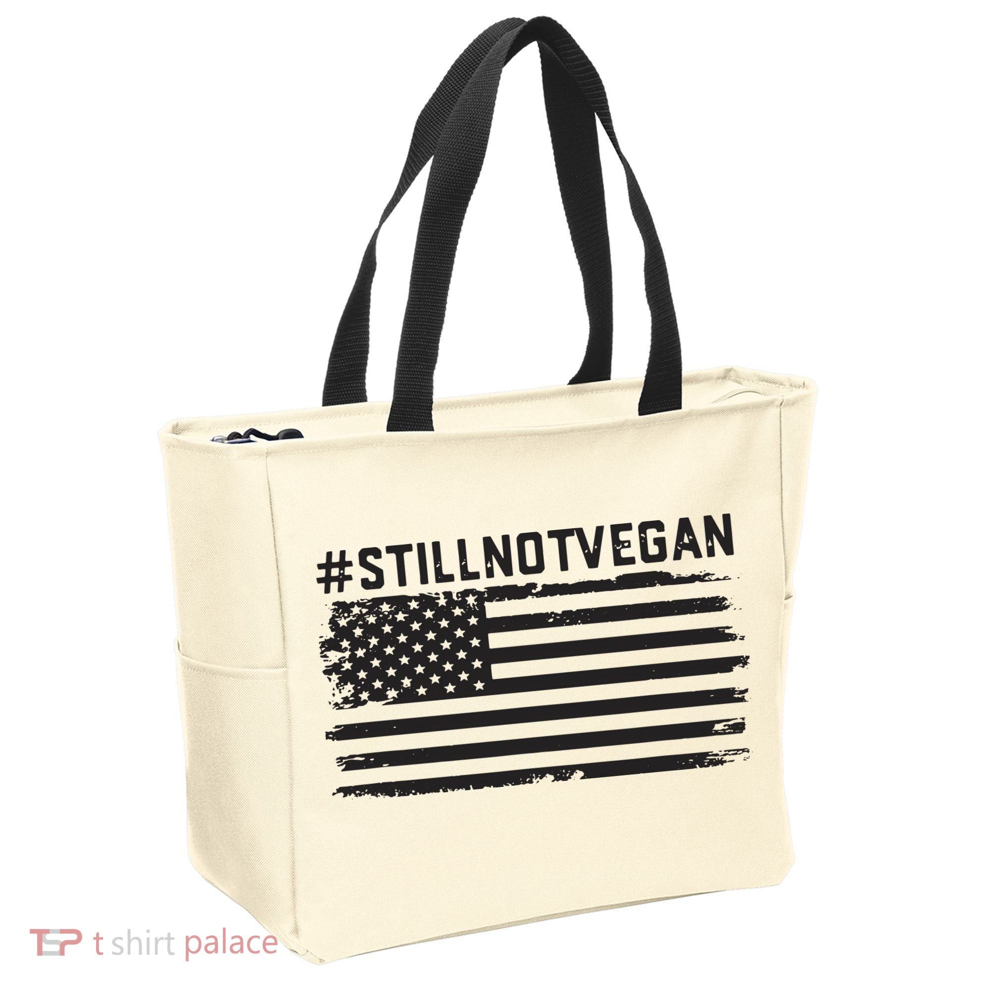 Still Not Vegan Meat Lover Not Vegan Friendly Tote Bag