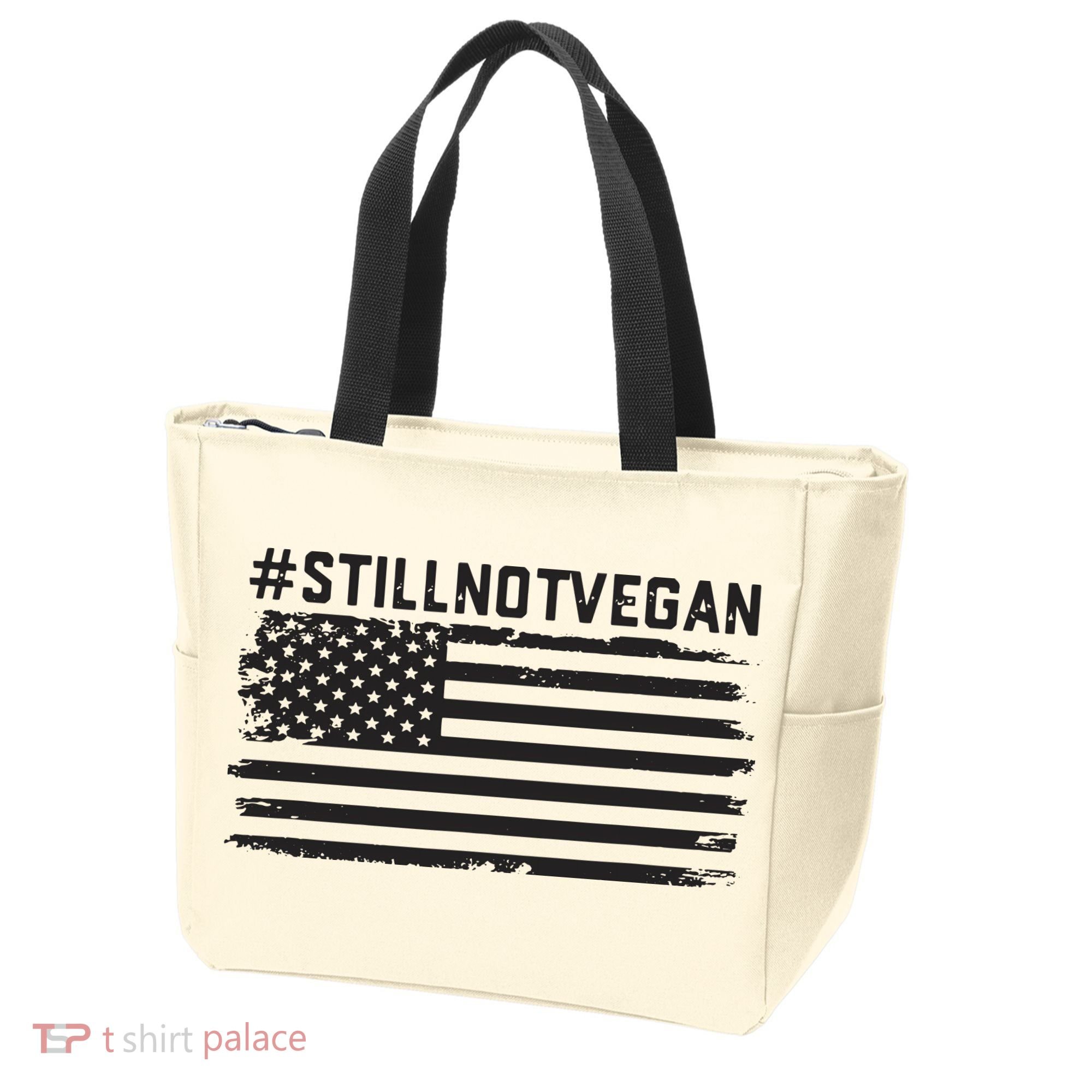 Still Not Vegan Meat Lover Not Vegan Friendly Tote Bag
