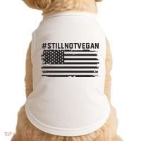 Still Not Vegan Meat Lover Not Vegan Friendly Doggie Tank thumb 0