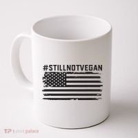 Still Not Vegan Meat Lover Not Vegan Friendly Coffee Mug thumb 0