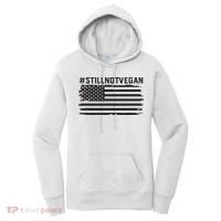 Still Not Vegan Meat Lover Not Vegan Friendly Women's Hoodie thumb 0