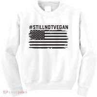 Still Not Vegan Meat Lover Not Vegan Friendly Kids Sweatshirt thumb 0