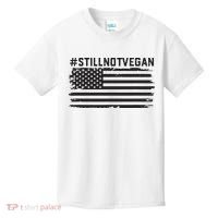 Still Not Vegan Meat Lover Not Vegan Friendly Kids T-Shirt thumb 0