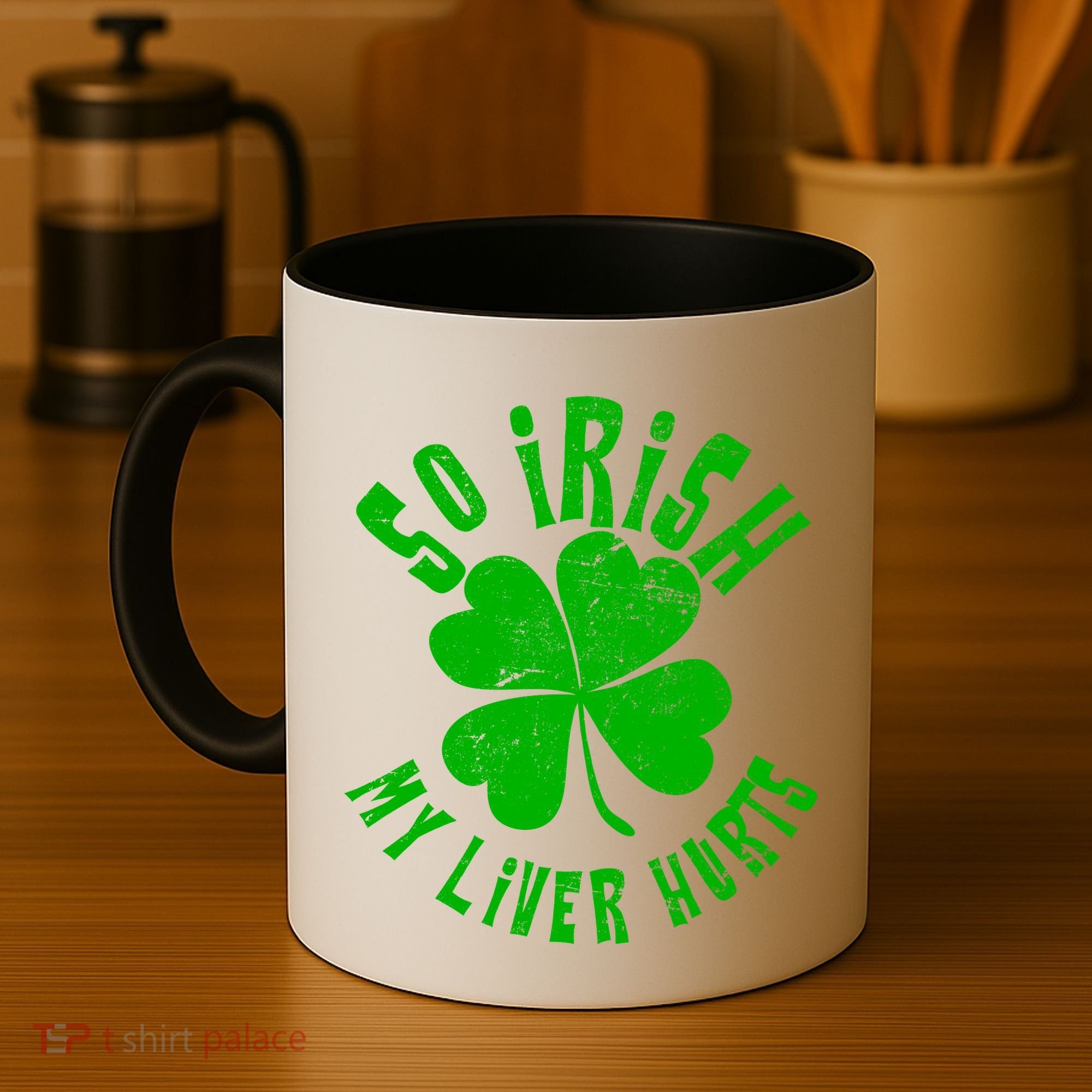 So Irish My Liver Hurts St. Patrick's Day Coffee Mug