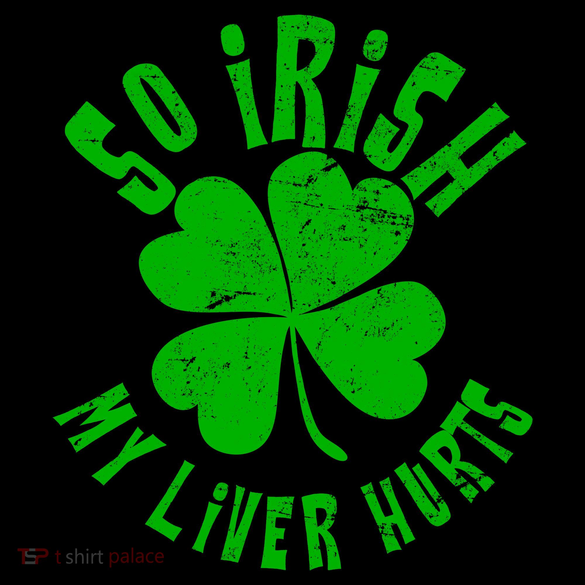So Irish My Liver Hurts St. Patrick's Day Coffee Mug