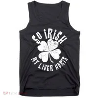 So Irish My Liver Hurts St. Patrick's Day Tank Top thumb 0