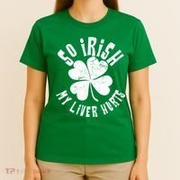 So Irish My Liver Hurts St. Patrick's Day T-Shirt thumb 4