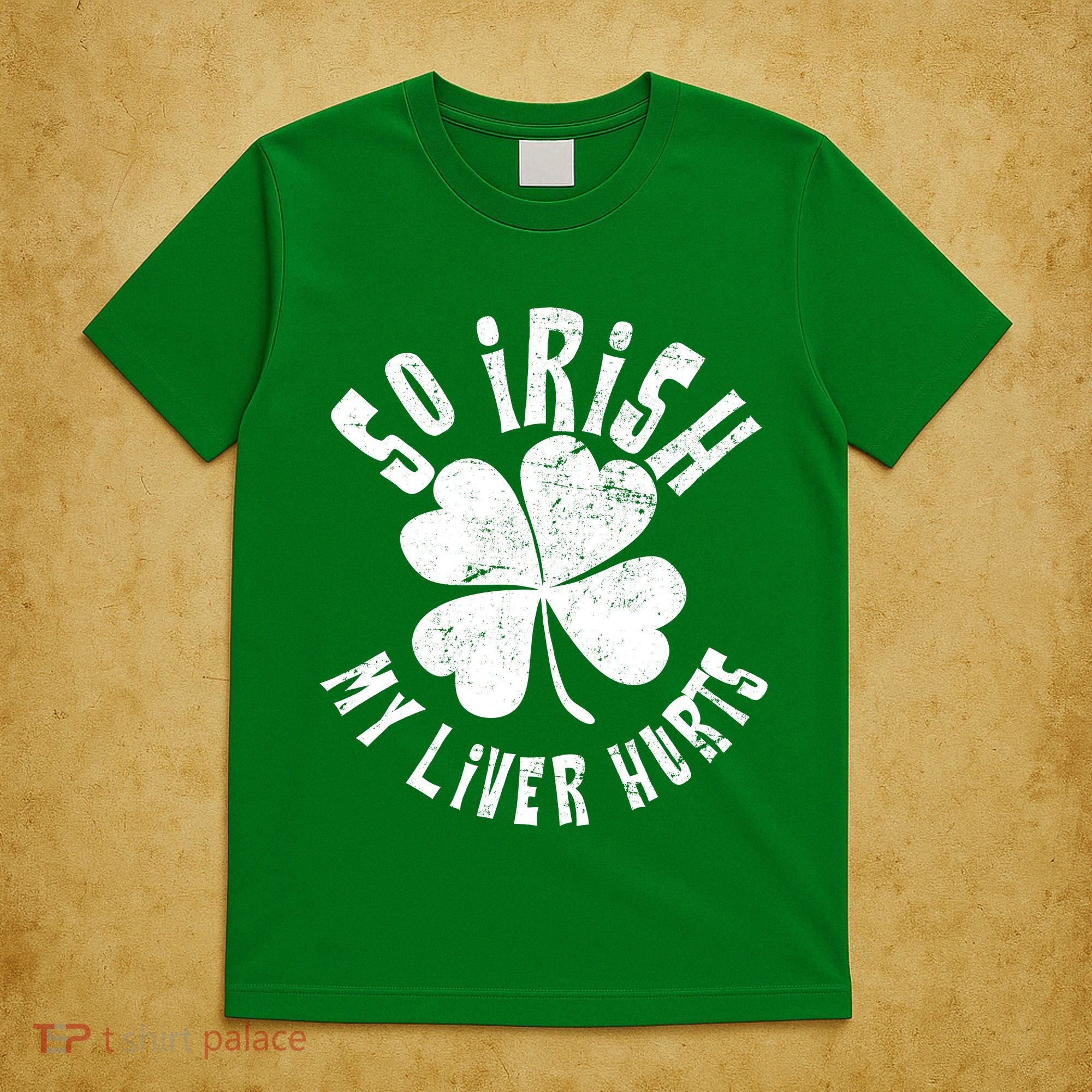So Irish My Liver Hurts St. Patrick's Day T-Shirt
