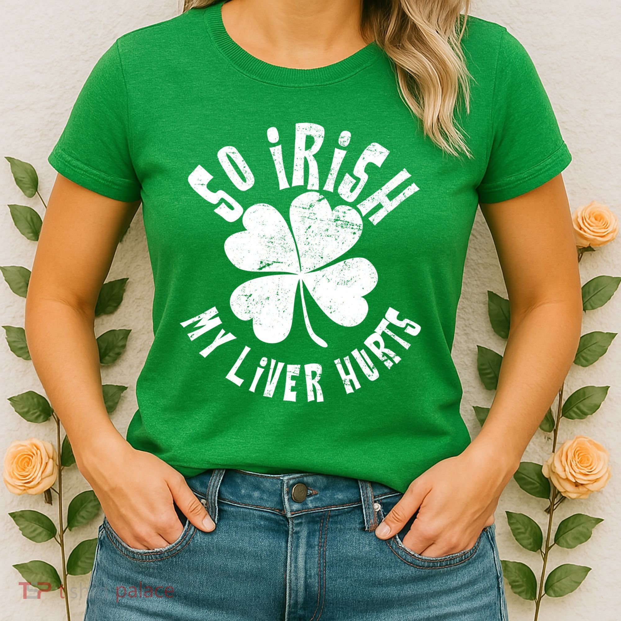 So Irish My Liver Hurts St. Patrick's Day Women's T-Shirt
