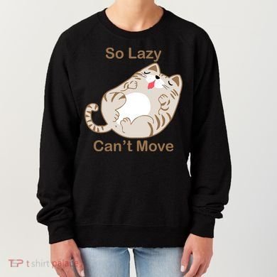 So Lazy Can't Move Funny Fat Cat Women's Sweatshirt