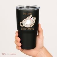 So Lazy Can't Move Funny Fat Cat Tumbler thumb 2