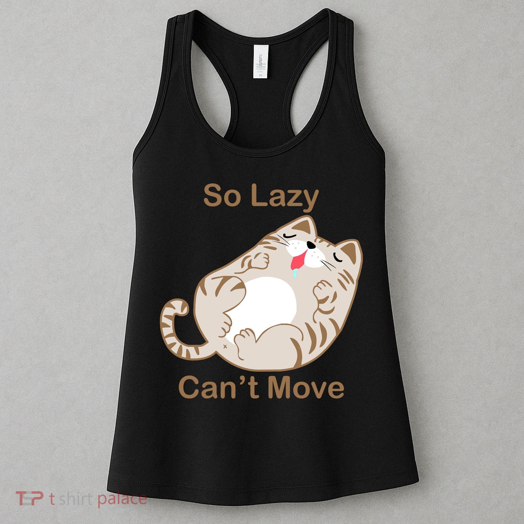 So Lazy Can't Move Funny Fat Cat Women's Tank Top