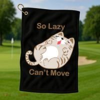 So Lazy Can't Move Funny Fat Cat Golf Towel thumb 1