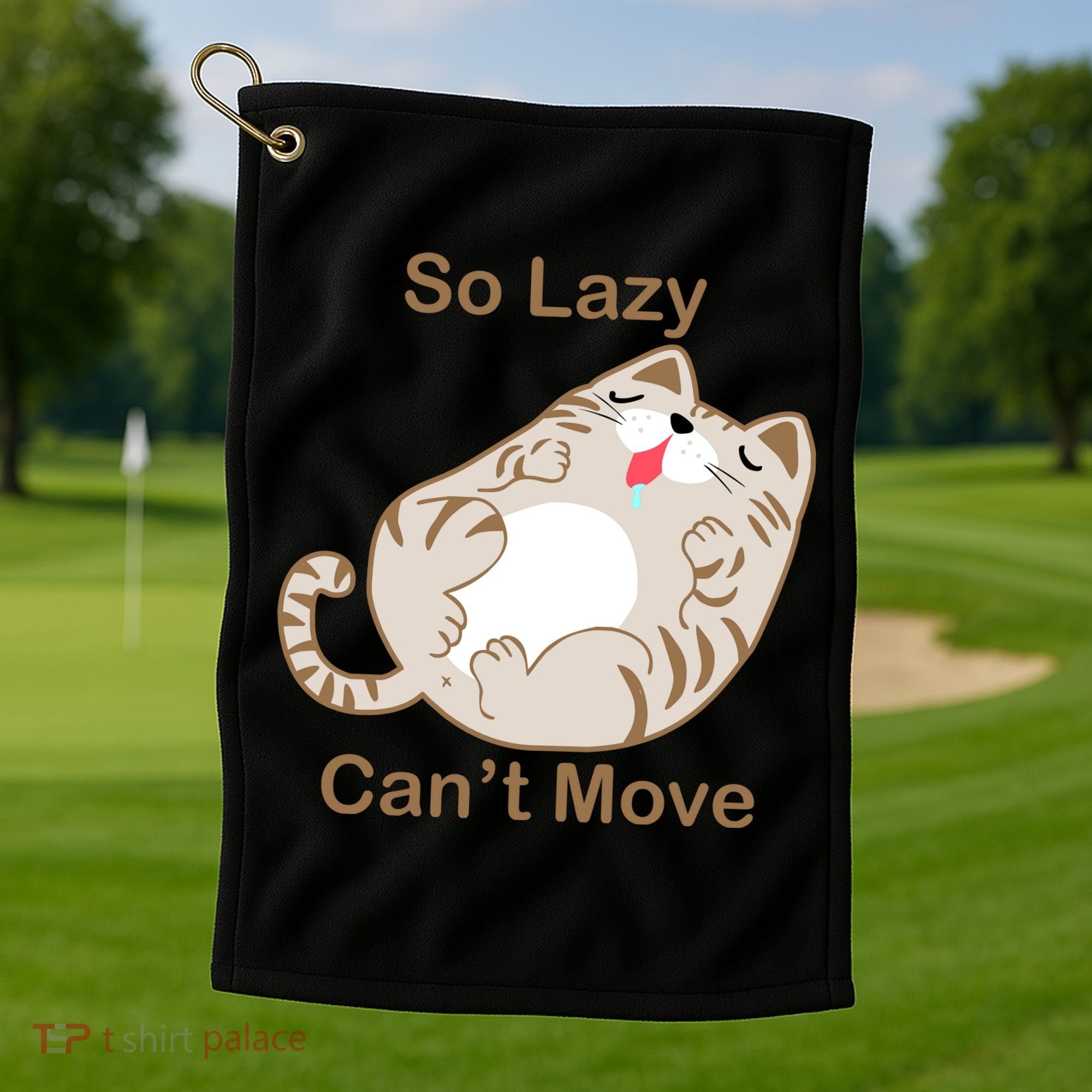 So Lazy Can't Move Funny Fat Cat Golf Towel
