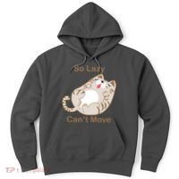 So Lazy Can't Move Funny Fat Cat Hoodie thumb 0