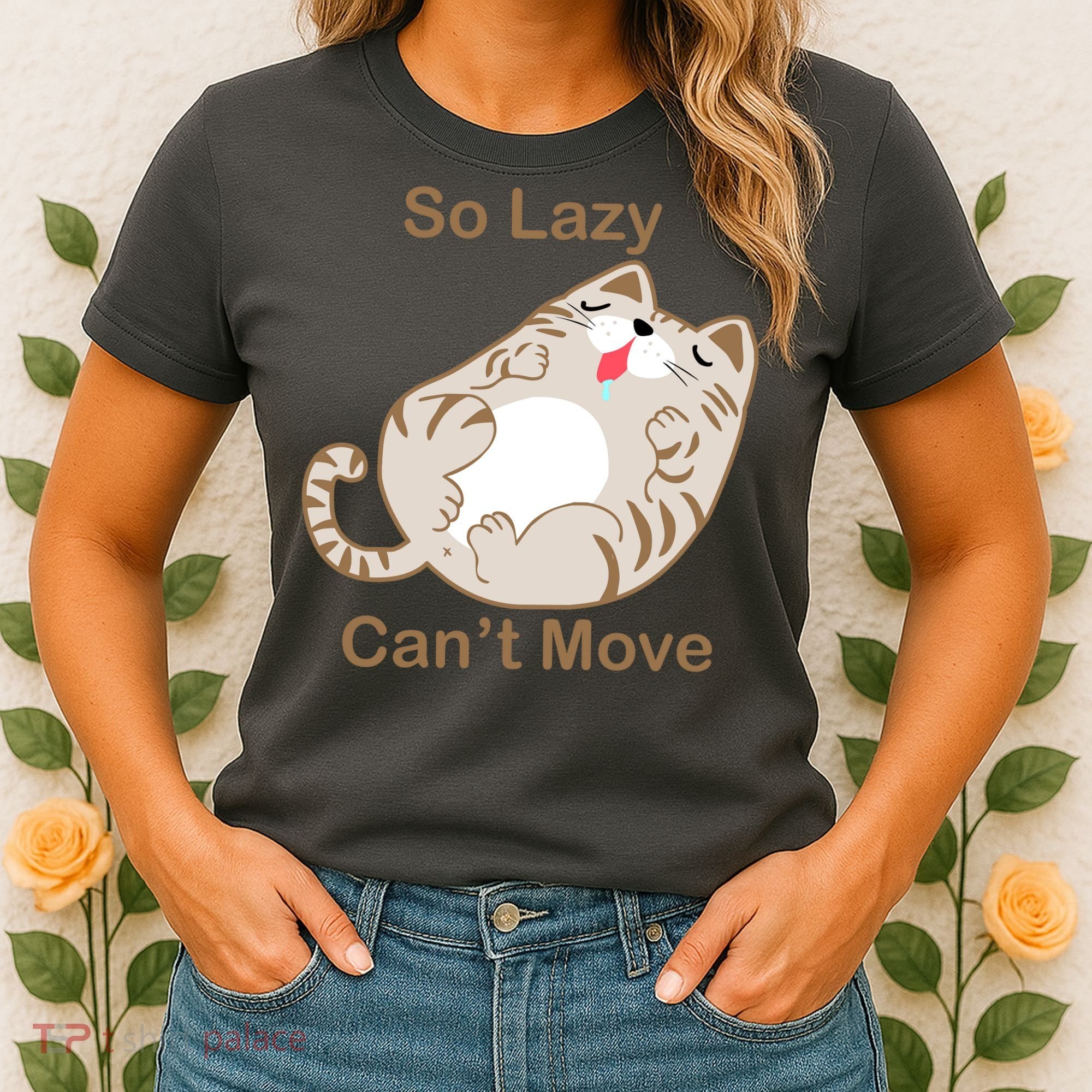 So Lazy Can't Move Funny Fat Cat Women's T-Shirt