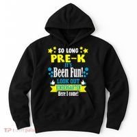 So Long Pre-K It's Been Fun Here I Come Kindergarten Hoodie thumb 0
