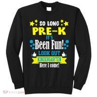 So Long Pre-K It's Been Fun Here I Come Kindergarten Sweatshirt thumb 0