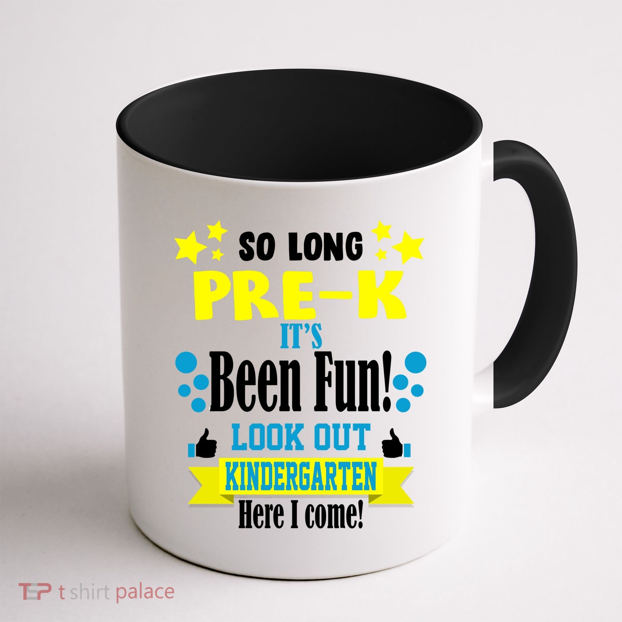 So Long Pre-K It's Been Fun Here I Come Kindergarten Coffee Mug