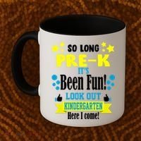 So Long Pre-K It's Been Fun Here I Come Kindergarten Coffee Mug thumb 2