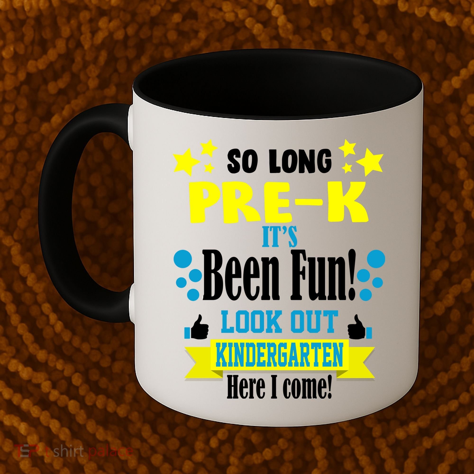 So Long Pre-K It's Been Fun Here I Come Kindergarten Coffee Mug