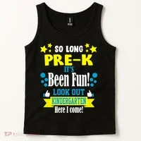So Long Pre-K It's Been Fun Here I Come Kindergarten Tank Top thumb 2