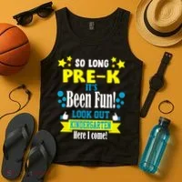 So Long Pre-K It's Been Fun Here I Come Kindergarten Tank Top thumb 4