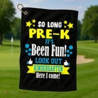 So Long Pre-K It's Been Fun Here I Come Kindergarten Golf Towel thumb 1