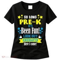 So Long Pre-K It's Been Fun Here I Come Kindergarten Women's T-Shirt thumb 0