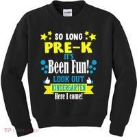 So Long Pre-K It's Been Fun Here I Come Kindergarten Kids Sweatshirt thumb 0