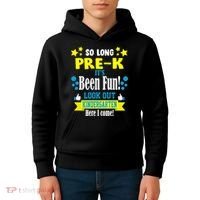 So Long Pre-K It's Been Fun Here I Come Kindergarten Kids Hoodie thumb 4