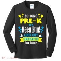 So Long Pre-K It's Been Fun Here I Come Kindergarten Kids Long Sleeve Shirt thumb 0