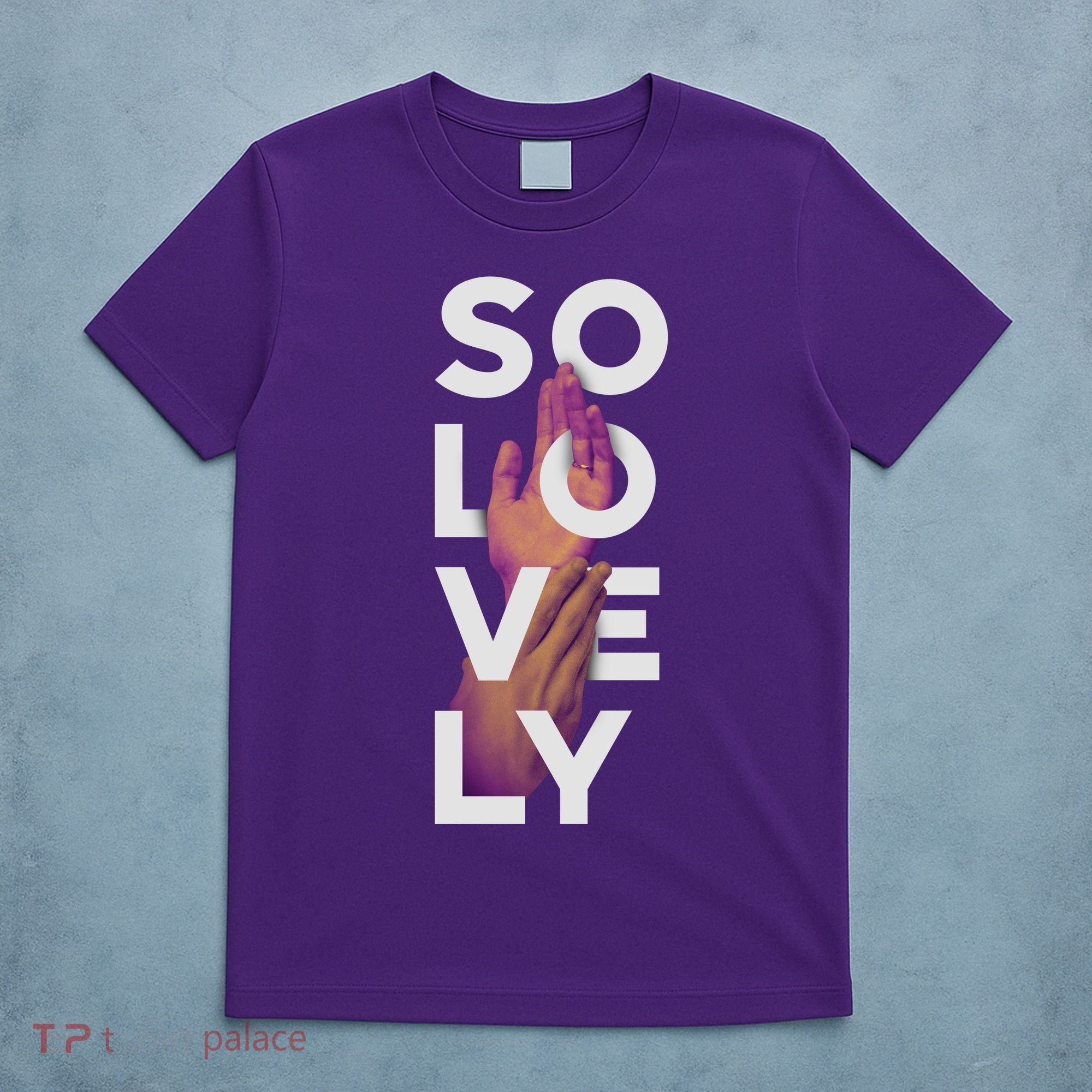 So Lovely Hand T-Shirt