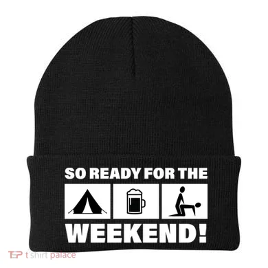 So Ready For The Weekend Camping Beer Beanie