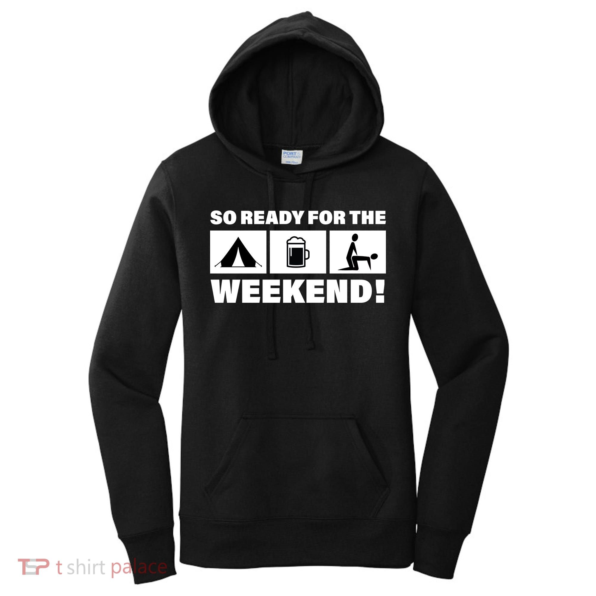 So Ready For The Weekend Camping Beer Women's Hoodie